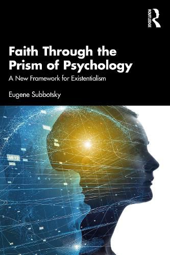 Cover image for Faith Through the Prism of Psychology: A New Framework for Existentialism