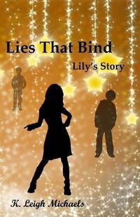 Cover image for Lies That Bind: Lily's Story