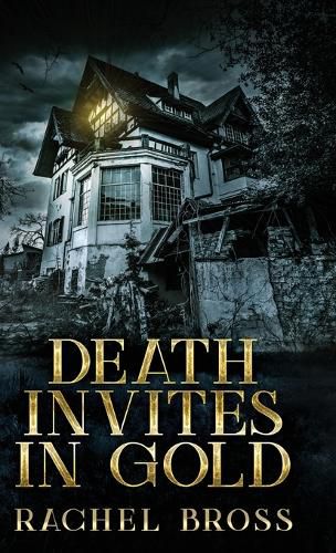 Cover image for Death Invites In Gold