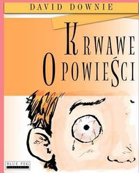 Cover image for Krwawe Opowiesci
