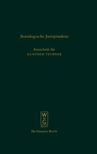 Cover image for Soziologische Jurisprudenz: Festschrift Fur Gunther Teubner Zum 65. Geburtstag Am 30. April 2009
