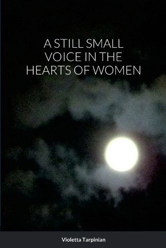 Cover image for A Still Small Voice in the Hearts of Women