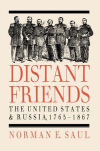 Cover image for Distant Friends: Evolution of United States-Russian Relations, 1763-1867