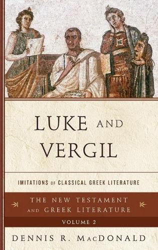 Cover image for Luke and Vergil: Imitations of Classical Greek Literature