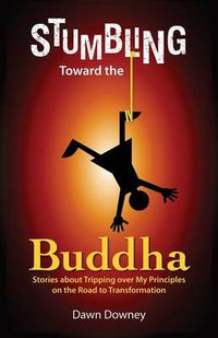 Cover image for Stumbling Toward the Buddha