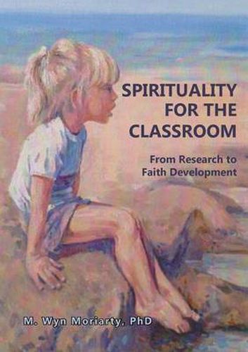 Spirituality for the Classroom: From Research to Faith Developmen