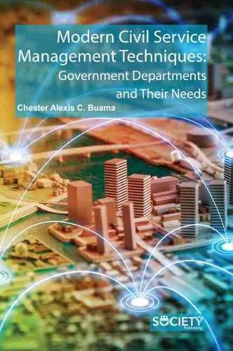Cover image for Modern Civil Service Management Techniques: Government Departments and their Needs
