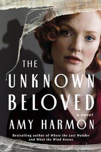 Cover image for The Unknown Beloved: A Novel