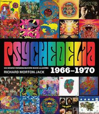 Cover image for Psychedelia: 101 Iconic Underground Rock Albums, 1966-1970