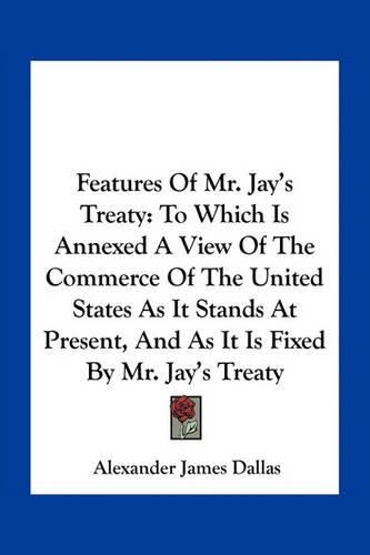 Cover image for Features Of Mr. Jay's Treaty