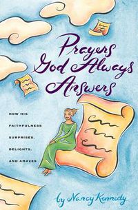 Cover image for Prayers God Always Answers: Oct 99-