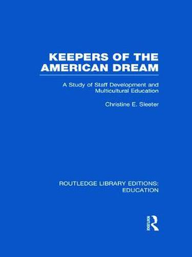 Cover image for Keepers of the American Dream: A Study of Staff Development and Multicultural Education