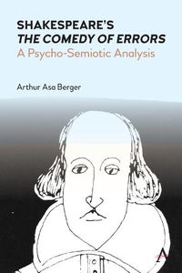 Cover image for Shakespeare's  The Comedy of Errors: A Psycho-Semiotic Analysis