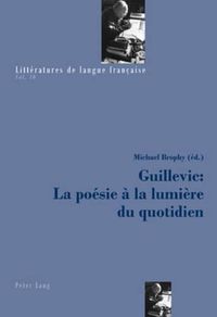 Cover image for Guillevic: La Poesie A La Lumiere Du Quotidien