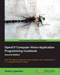 Cover image for OpenCV Computer Vision Application Programming Cookbook