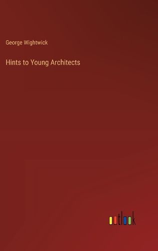 Cover image for Hints to Young Architects