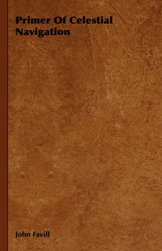 Cover image for Primer of Celestial Navigation