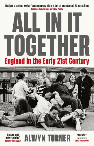 All In It Together: England in the Early 21st Century