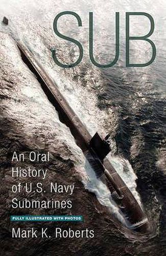 Cover image for Sub: An Oral History of US Navy Submarines