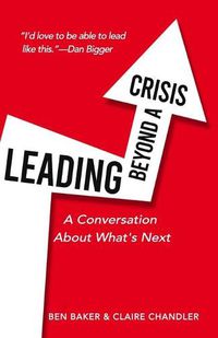 Cover image for Leading Beyond a Crisis: a conversation about what's next