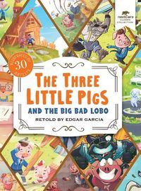 Cover image for The Three Little Pigs and the Big Bad Lobo