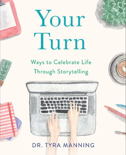 Cover image for Your Turn: Ways to Celebrate Life Through Storytelling