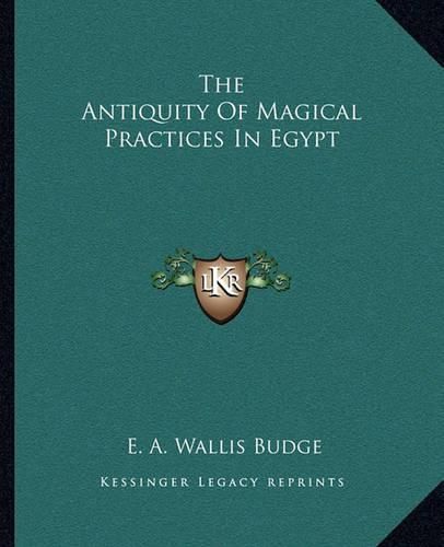 The Antiquity of Magical Practices in Egypt