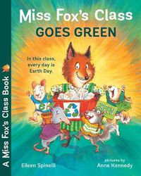 Cover image for Miss Fox's Class Goes Green