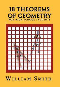 Cover image for 18 Theorems of Geometry: For High School Students