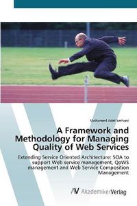 Cover image for A Framework and Methodology for Managing Quality of Web Services