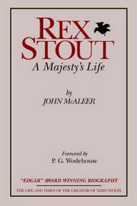 Cover image for Rex Stout: A Majesty's Life-Millennium Edition