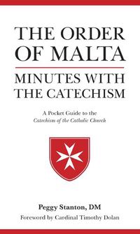 Cover image for Order of Malta Minutes with the Catechism