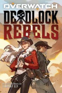 Cover image for Deadlock Rebels (Overwatch #2)