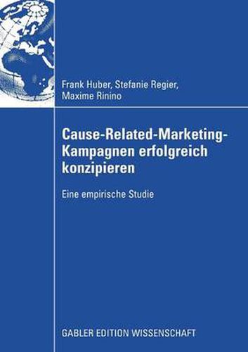 Cause-Related-Marketing-Kampagnen Erfolgreich Konzipieren: Eine Empirische Studie