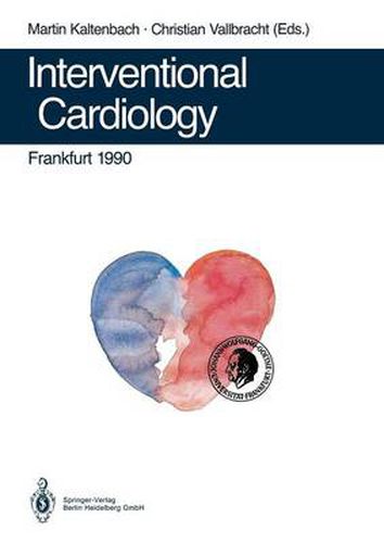 Cover image for Interventional Cardiology Frankfurt 1990: Rotational Angioplasty. Coronary Balloon Angioplasty. Coarctation of the Aorta. Valvuloplasty. Catheter Closure of Patent Ductus. Appendix