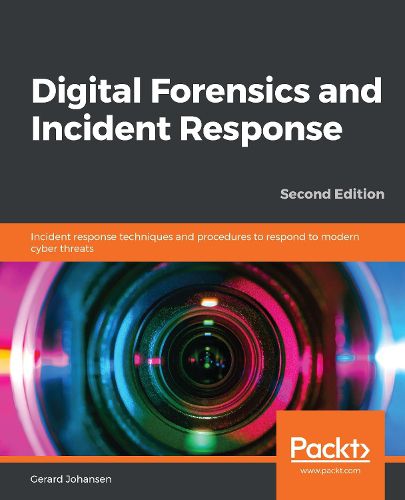 Cover image for Digital Forensics and Incident Response: Incident response techniques and procedures to respond to modern cyber threats, 2nd Edition