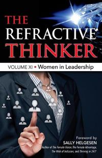 Cover image for The Refractive Thinker(R): Vol XI: Women in Leadership
