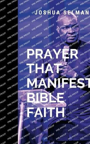 Cover image for Prayer That Manifests Bible Faith
