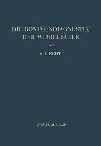 Cover image for Die Roentgendiagnostik Der Wirbelsaule Und Ihre Grundlagen