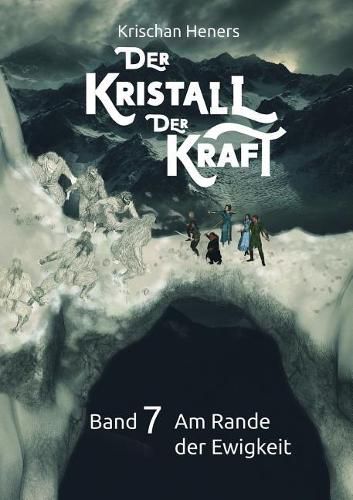 Cover image for Der Kristall der Kraft: Band 7: Am Rande der Ewigkeit