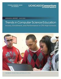 Cover image for Trends in Computer Science Education: Access, Enrollment, and Performance in CPS High Schools