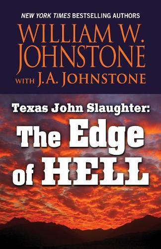 Cover image for Texas John Slaughter: The Edge of Hell