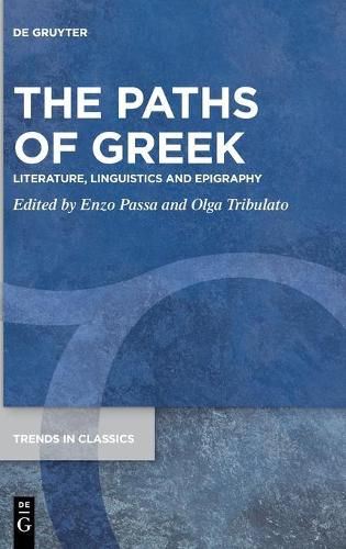 Cover image for The Paths of Greek: Literature, Linguistics and Epigraphy