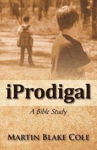 Cover image for Iprodigal: A Bible Study