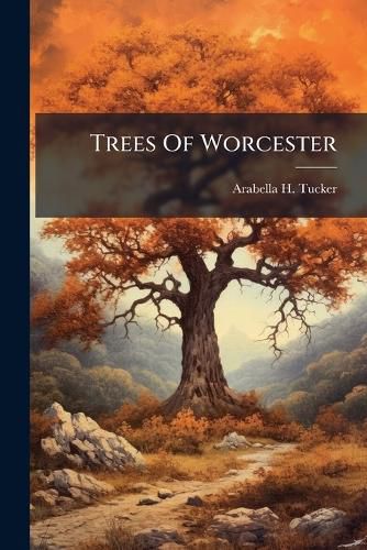 Cover image for Trees Of Worcester