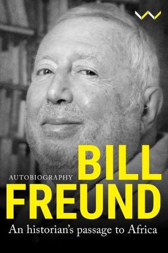 Cover image for Bill Freund: An historian's passage to Africa