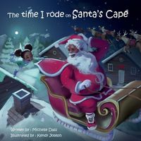 Cover image for The Time I Rode on Santa's Cape