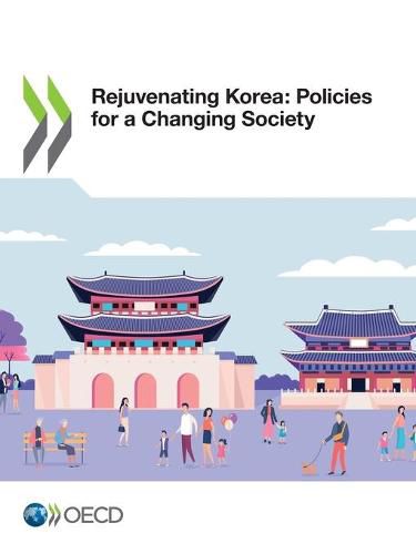 Cover image for Rejuvenating Korea: policies for a changing society