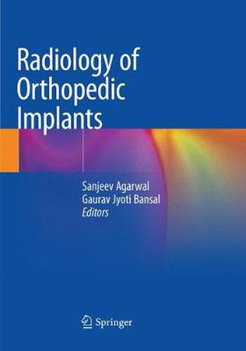 Cover image for Radiology of Orthopedic Implants