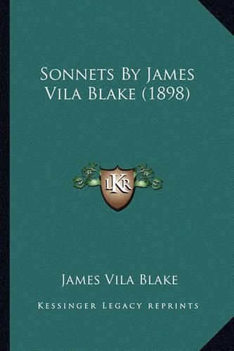 Sonnets by James Vila Blake (1898) Sonnets by James Vila Blake (1898)